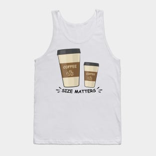 Size Matters - Coffee - Funny Illustration Tank Top